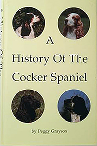 A History of the Cocker Spaniel - Peggy Grayson