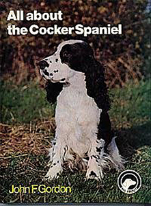All about the Cocker Spaniel - John F Gordon