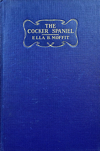 The Cocker Spaniel - Ella B Moffit