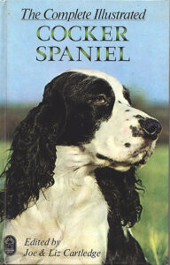 The Complete Illustrated Cocker Spaniel - Joe and Liz Cartledge